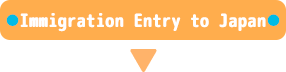 Immigration Entry to Japan